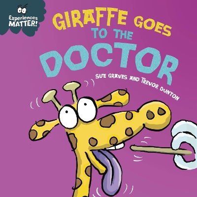 Giraffe Goes to the Doctor