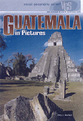 Guatemala In Pictures: Visual Geography Series