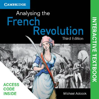 Analysing the French Revolution Interactive Textbook
