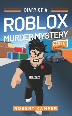 Diary of a Roblox Murder Mystery Part 6 (Unofficial): Brothers