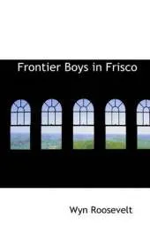 Frontier Boys in Frisco