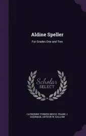 Aldine Speller: For Grades One and Two
