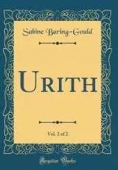 Urith, Vol. 2 of 2 (Classic Reprint)