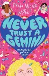 Never Trust a Gemini: Hilarious LGBTQ YA rom com about an astrology obsessed teen girl who has to choose between her horoscope and her heart