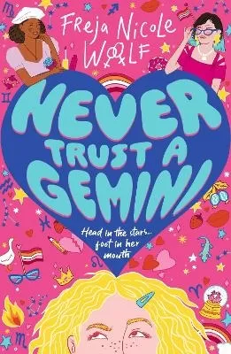 Never Trust a Gemini: Hilarious LGBTQ YA rom com about an astrology obsessed teen girl who has to choose between her horoscope and her heart