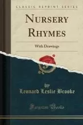 Nursery Rhymes: With Drawings (Classic Reprint)