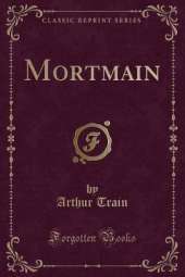 Mortmain (Classic Reprint)