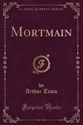Mortmain (Classic Reprint)