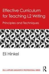 Effective Curriculum for Teaching L2 Writing: Principles and Techniques