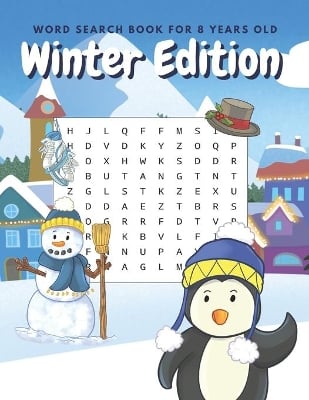 Word Search Book For 8 Years Old Winter Edition: Large Print Word Search For Kids With Solutions And Different Levels Of Difficulty
