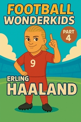 Football Wonderkids: Erling Haaland