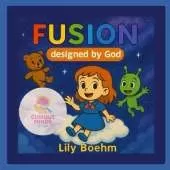 Fusion: Designed by God