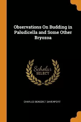 Observations On Budding in Paludicella and Some Other Bryozoa