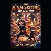 The Ninja Sisters: Book 2 The toy heist