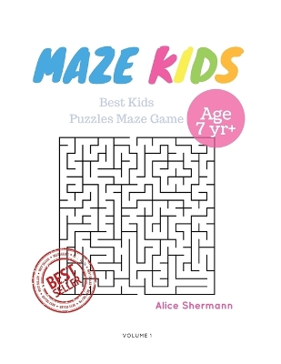 Kids Mazes Age 7: 50 Best Kids Puzzles Maze Game, Maze For Kids, Children Maze Brain Training Game, Children Mazes Age 7 Volume 1