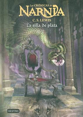 La Silla De Plata: Las Cronicas De Narnia